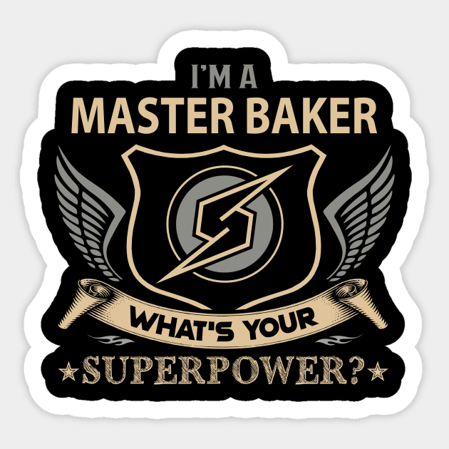 Master Baker T Shirt - Superpower Gift Item Tee Sticker by Cosimiaart